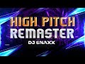HIGH PITCH REMASTER DJ SNAXX