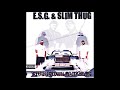 ESG Slim Thug Watch Out mp3