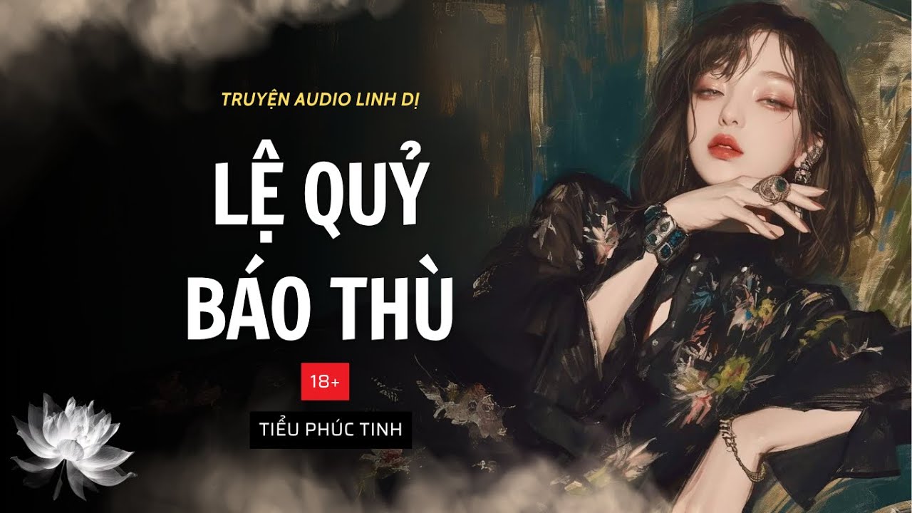 [Truyện Linh Dị ] LỆ QUỶ BÁO THÙ | Audio Nấu Ăn