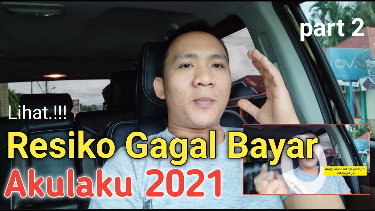 Resiko Gagal Bayar Pinjaman AKULAKU 2021,LIHAT INI PART2 YouTube
