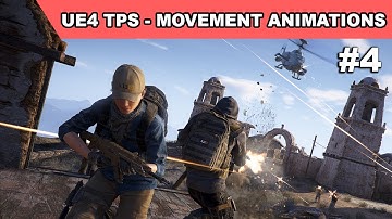 Unreal Third Person Shooter #4 - Movement Animation Blend-space