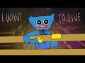 I Wanna Live Meme.. But with a twist | Huggy wuggy