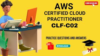 Part#1 |  (AWS CLF-C02) AWS Certified Cloud Practitioner | Practice Questions and Answers