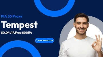 PIA S5 Proxy IP Configuration Guide: Complete Tutorial fo Tempest