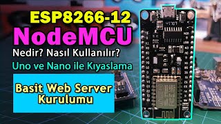 ESP8266 NodeMCU Nedir, Nasıl Kullanılır? Örnek Web Server Projesi ve Arduino ile Kıyaslama