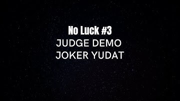 JOKER YUDAT - DEMO - NOLUCK #3
