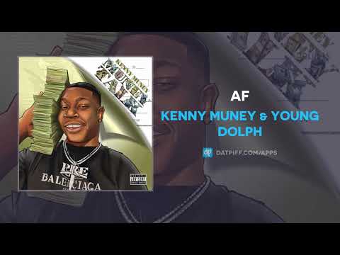 Kenny Muney & Young Dolph - AF (AUDIO)