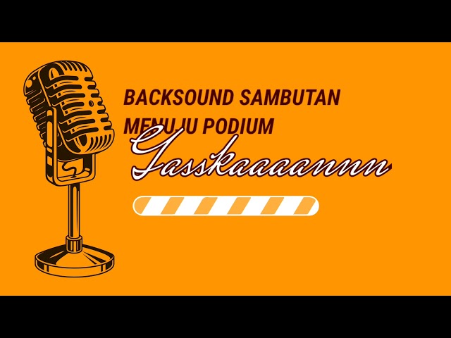 Backsound Sambutan Menuju Podium - S Official class=