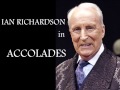Accolades - The last drama completed by Ian Richardson - 8 March 2007