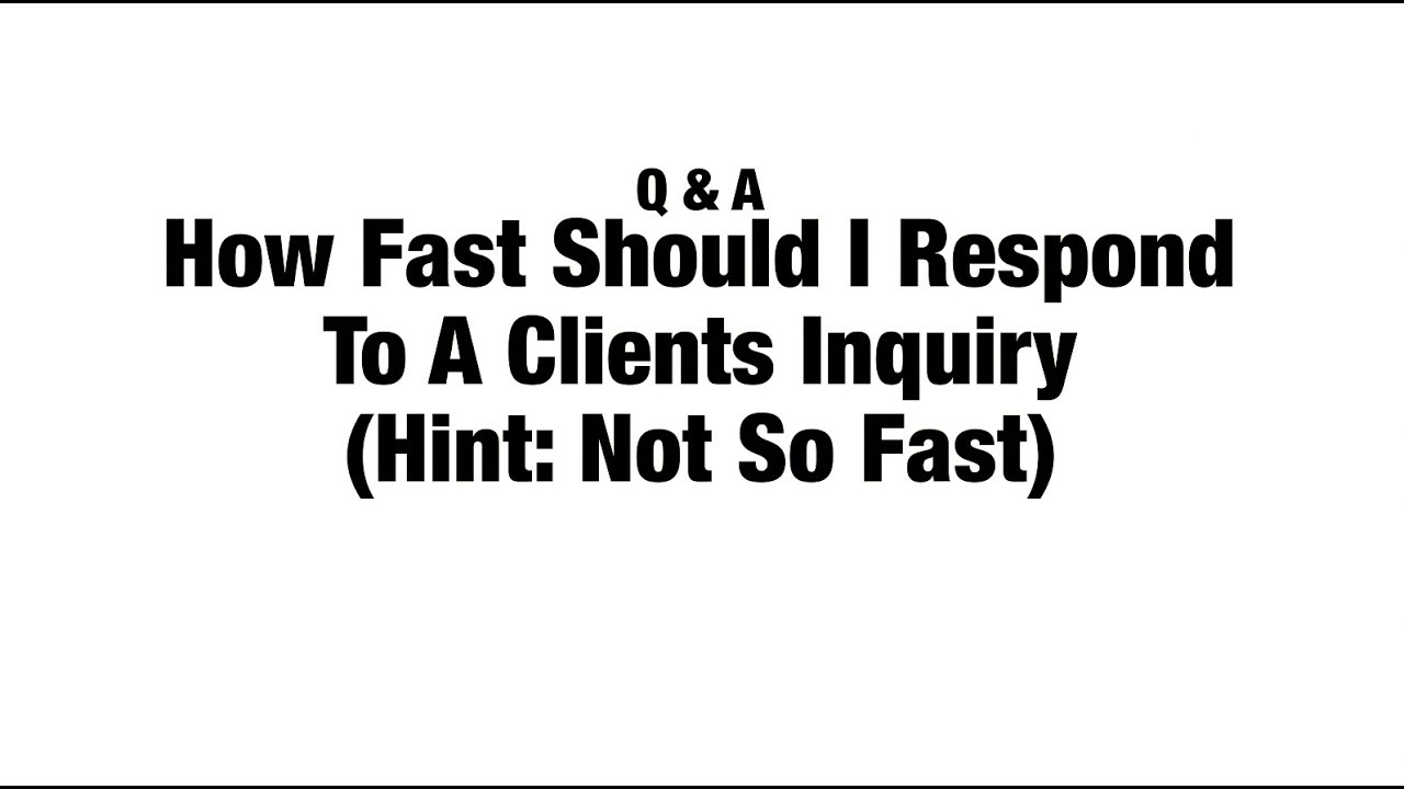 How Fast Should You Reply For Client Inquiries YouTube