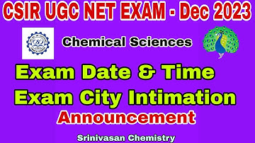 City Intimation Allotted | CSIR NET EXAM DEC 2023 Exam Date 27 | 9 to 12 . Srinivasan Chemistry