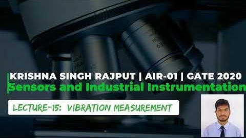 Vibration Measurement| Sensors and Industrial Instrumentation|Lecture#15| GATE| Krishna Singh Rajput