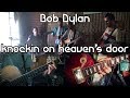 Bob dylan knockin on heavens door cover