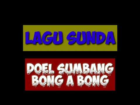 Lirik lagu (Lagu Sunda) Doel Sumbang-bong abong