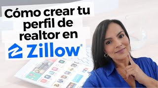 ZILLOW 👩🏻 Como crear tu perfil de Realtor - Lina Monroy - Fortex Realty