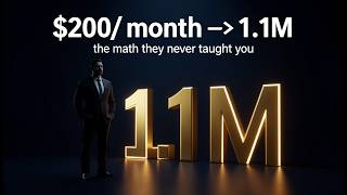 How $200 a month becomes $1.1 million — the math your school never taught you