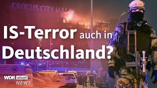 Nach Anschlag bei Moskau: Wie groß ist die Terrorgefahr in Europa? | WDR Aktuelle Stunde