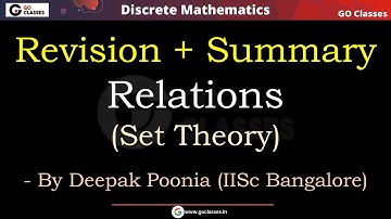Relations - Complete Revision & Summary - Set Theory | Discrete Mathematics Revision | Deepak Poonia
