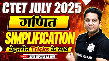 CTET Maths Paper 2 | Maths for CTET JULY 2025 | Simplification Tricks for CTET by Himanshu Sir #2