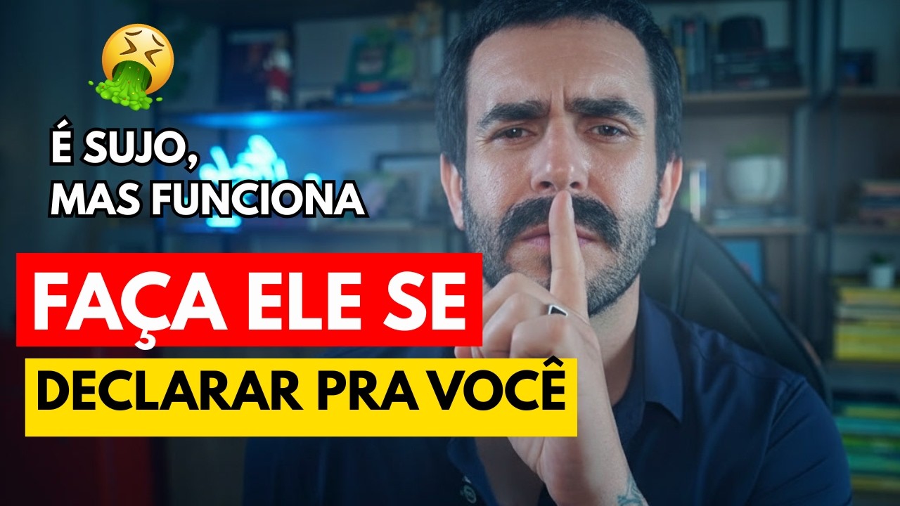 3 Frases Que OBRIGAM Ele Se Declarar Pra VOCÊ | NUNCA Se Declare Para Um Homem
