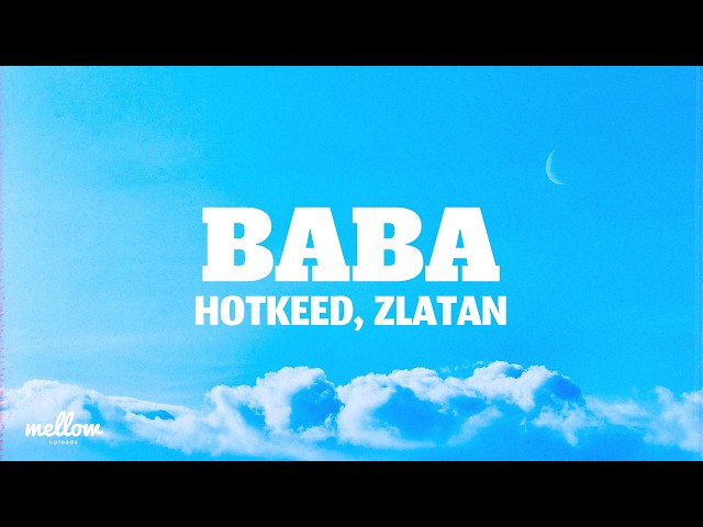 Baba - Hotkeed, Zlatan (Lyrics)