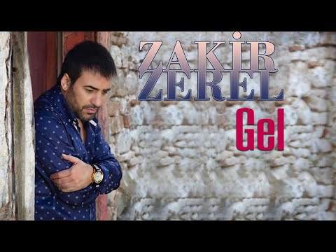 Zakir Zerel - Gel [Official Music Video]