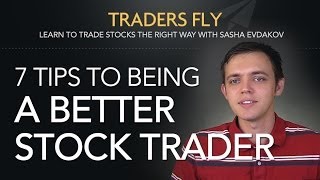 7 tips to being a better stock trader ...