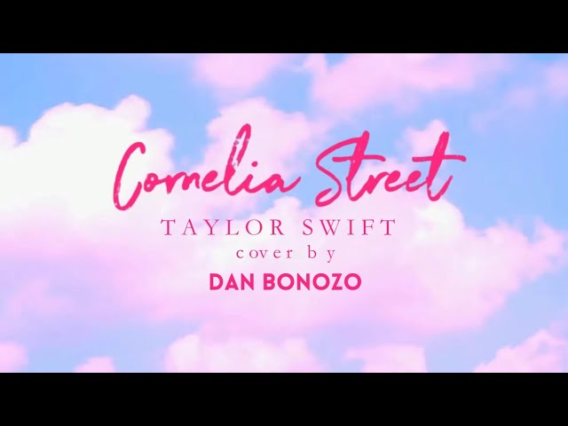 Cornelia Street - Taylor Swift | Dan Bonozo Cover class=