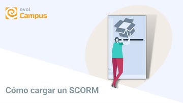 CARGAR UN SCORM | evolCampus, la plataforma elearning más sencilla (LMS)