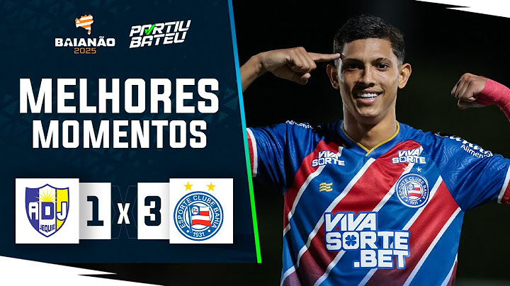 JEQUIÉ 1 X 3 BAHIA | MELHORES MOMENTOS - PARTIU BATEU