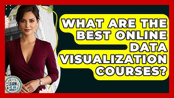 What Are The Best Online Data Visualization Courses? - Learn As An Adult