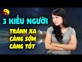 Muốn Thành Công Và Giàu Có TUYỆT ĐỐI TRÁNH XA 3 Kiểu Người Này