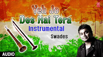 Yeh Jo Des Hai Tera....Instrumental on Shahnai By A.R. RAHMAN I Full Audio Song Art Track