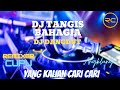 DJ DANGDUT TANGIS BAHAGIA SLOW FULL BASS