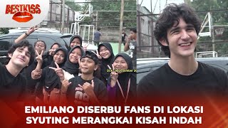 Emiliano Fernando Digandrungi Fans di Lokasi Syuting Merangkai Kisah Indah  BestKiss