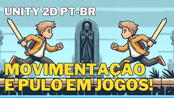 Como Criar Movimentação e Pulo em Jogos 2D na Unity | Tutorial Completo
