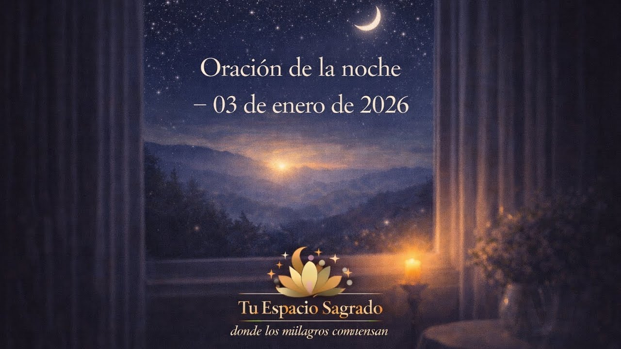 Oración de la noche – 03 de enero de 2026 - YouTube