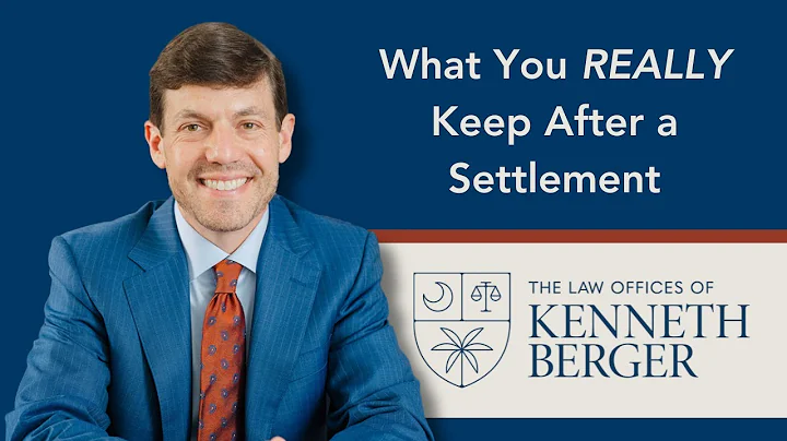 How Much of My Settlement Will I Keep?  | South Carolina Personal Injury Lawyer Kenneth Berger