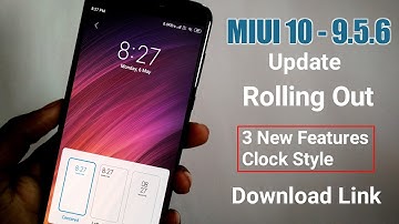MIUI 10- 9.5.6 New Nightly Update | 3 New Features | Full Review | Download Link