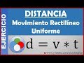 EJERCICIO RESUELTO DE DISTANCIA - Movimiento Rectilineo Uniforme (MRU)