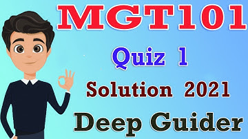 MGT101 Quiz 1 Solution 2021 | MGT101 Quiz No 1 Solution 2021 Spring | 50 MCQs| 2022 | By Deep Guider