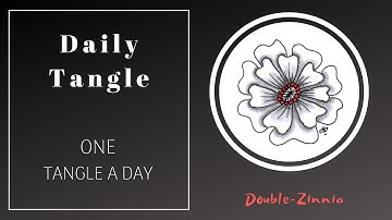 Daily Tangle -  Double-Zinnia  |How to draw...|