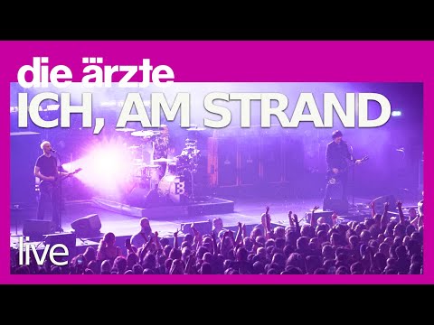 Die Ärzte - Ich, am Strand (live in Hamburg, 05.10.2023)