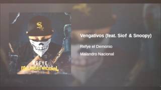 10.  VENGATIVOS - REFYE EL DEMONIO X SNOOPY X SIOF // MALANDRO NACIONAL VOL. 1