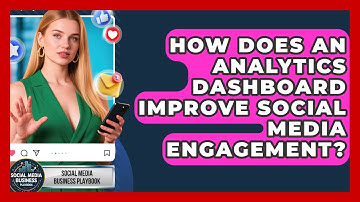 How Does An Analytics Dashboard Improve Social Media Engagement? - Social Media Business Playbook