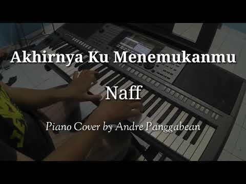 Akhirnya Ku Menemukanmu - Naff | Piano Cover by Andre Panggabean