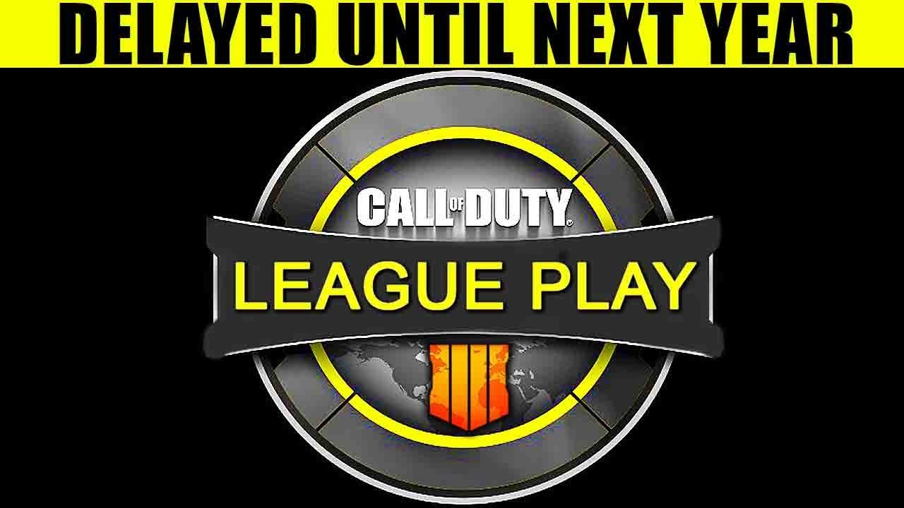 Black Ops 4: League Play DELAYED Until Next Year (HUGE UPDATE)