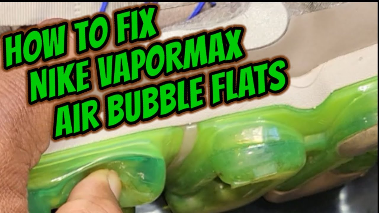 repair vapormax bubble
