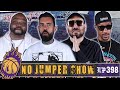 (PART 2) The No Jumper Show #398