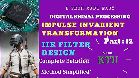 Impulse Invariant Transformation problem full solution IIR Filter design: PART :12